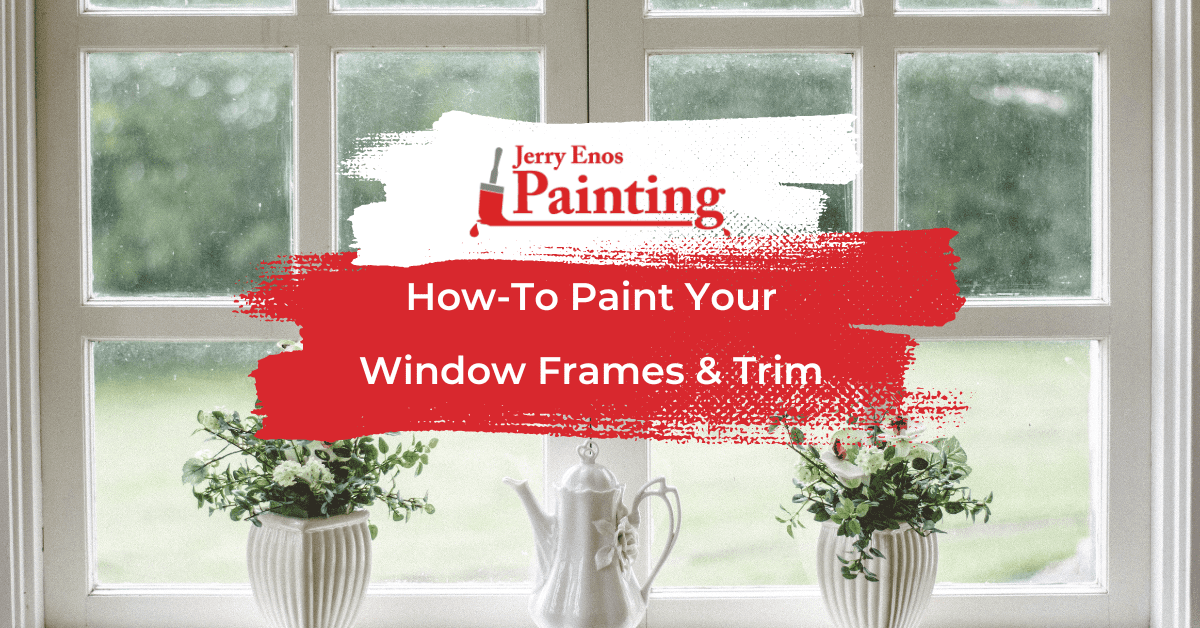 How to paint windows and door frames