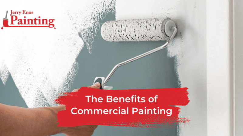 Benefits of Commercial Painting