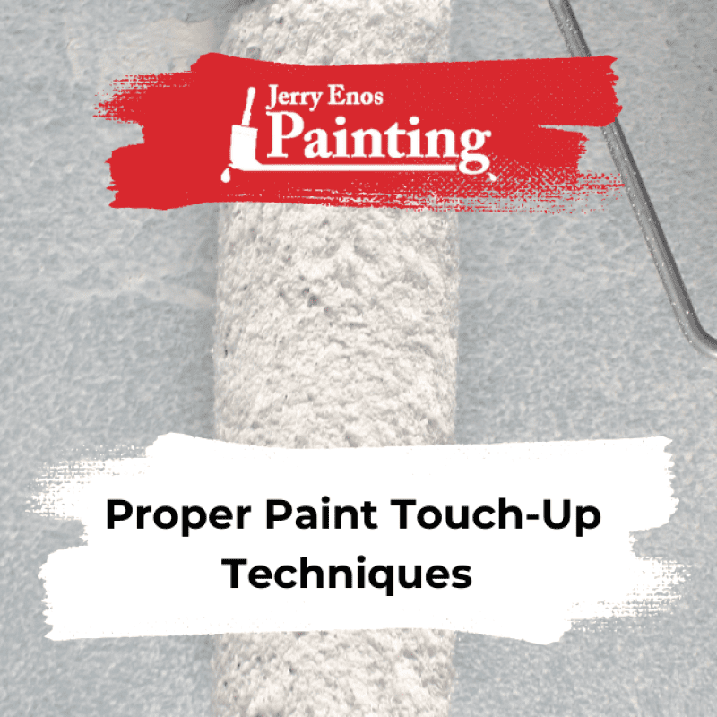 Proper Paint Touch Up Techniques
